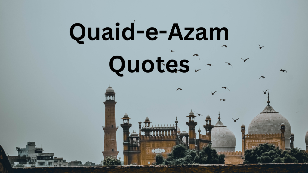 Quaid-e-Azam Quotes